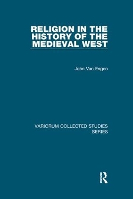 Religion in the History of the Medieval West - JOHN VAN ENGEN