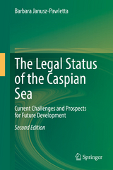 The Legal Status of the Caspian Sea - Janusz-Pawletta, Barbara