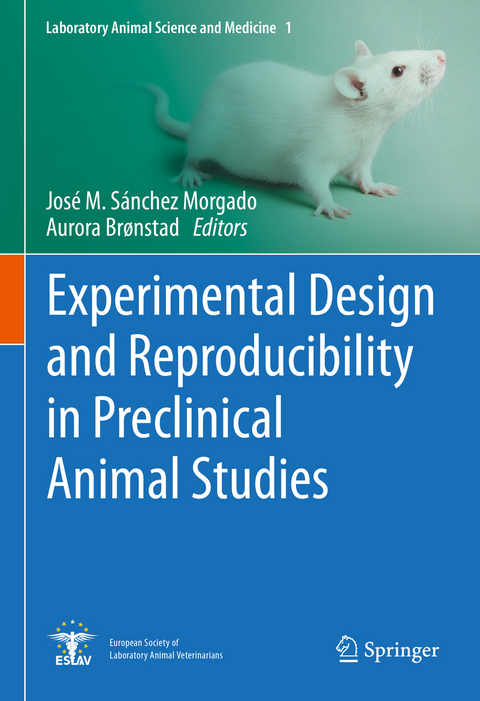 Experimental Design and Reproducibility in Preclinical Animal Studies - 