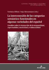 La Interconexión de las Categorías Semántico-Funcionales en algunas Variedades del Español - 
