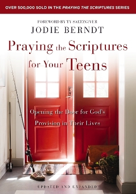 Praying the Scriptures for Your Teens - Jodie Berndt