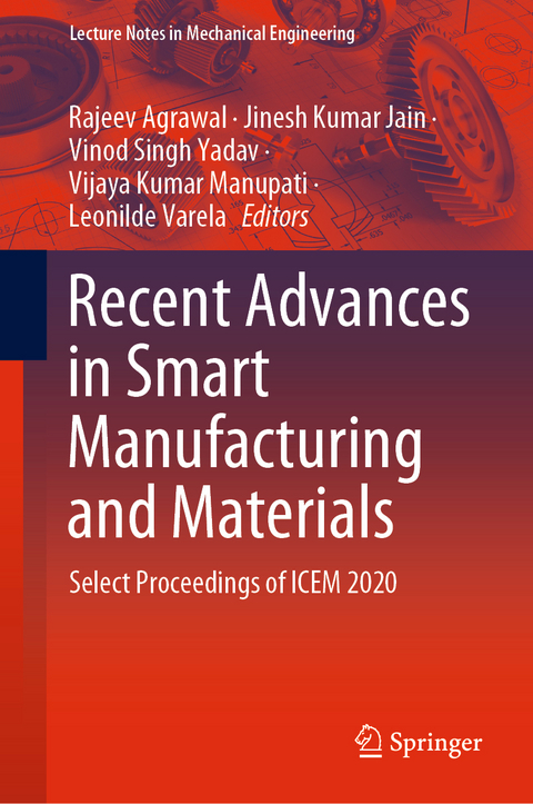 Recent Advances in Smart Manufacturing and Materials - 