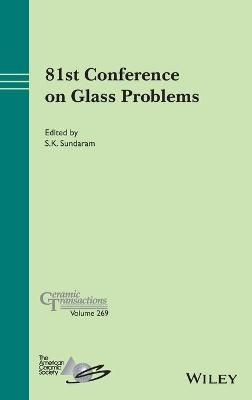 81st Conference on Glass Problems - 