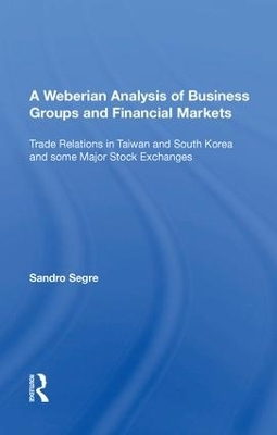 A Weberian Analysis of Business Groups and Financial Markets - Sandro Segre