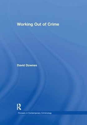 Working Out of Crime - David Downes