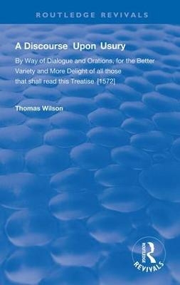 A Discourse Upon Usury - Thomas Wilson