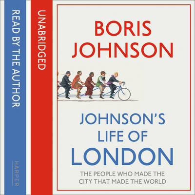 Johnson's Life Of London - Boris Johnson