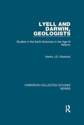 Lyell and Darwin, Geologists - Martin J.S. Rudwick