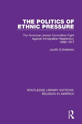The Politics of Ethnic Pressure - Judith Goldstein