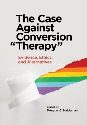 The Case Against Conversion “Therapy” - 