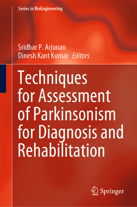 Techniques for Assessment of Parkinsonism for Diagnosis and Rehabilitation - 