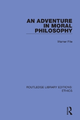 An Adventure In Moral Philosophy - Warner Fite