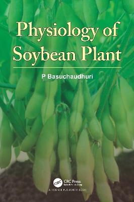 Physiology of Soybean Plant - P Basuchaudhuri