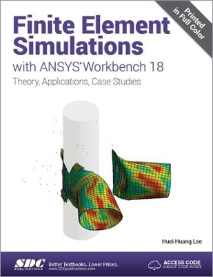 Finite Element Simulations with ANSYS Workbench 18 - Huei-Huang Lee