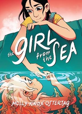 The Girl From The Sea - Molly Knox Ostertag