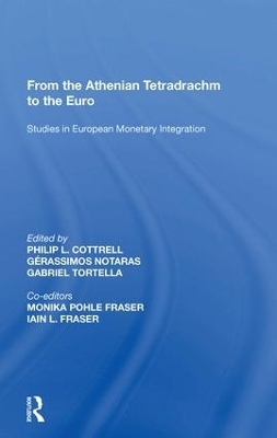 From the Athenian Tetradrachm to the Euro - Gérassimos Notaras