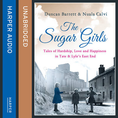 The Sugar Girls - Duncan Barrett, Nuala Calvi