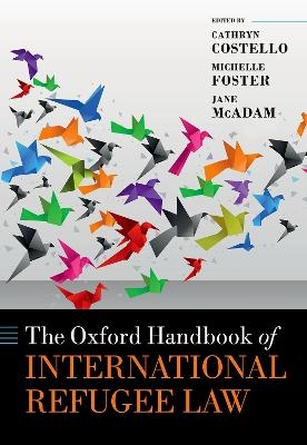 The Oxford Handbook of International Refugee Law - 