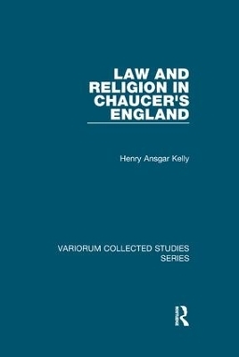 Law and Religion in Chaucer's England - Henry Ansgar Kelly