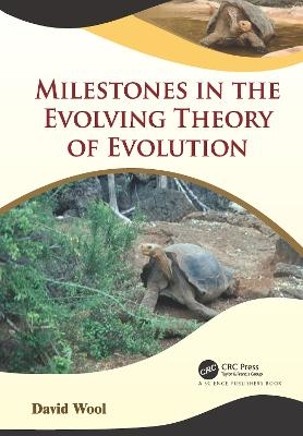 Milestones in the Evolving Theory of Evolution - David Wool, Leonid Friedman