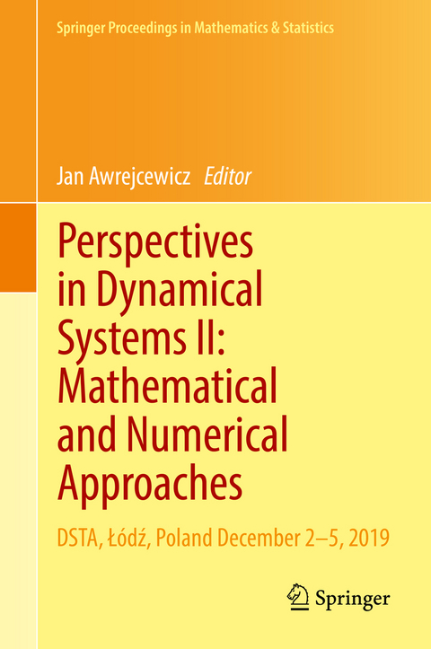 Perspectives in Dynamical Systems II: Mathematical and Numerical Approaches - 