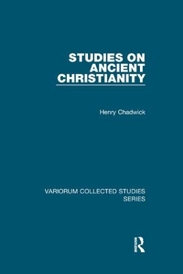 Studies on Ancient Christianity - Henry Chadwick