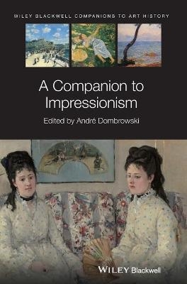 A Companion to Impressionism - 