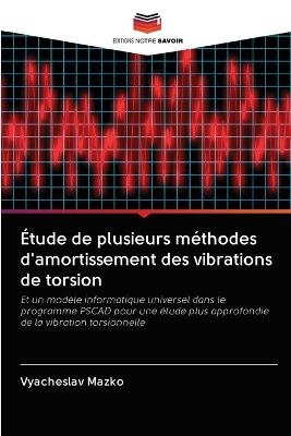 Étude de plusieurs méthodes d'amortissement des vibrations de torsion - Vyacheslav Mazko