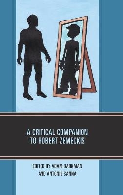 A Critical Companion to Robert Zemeckis - 