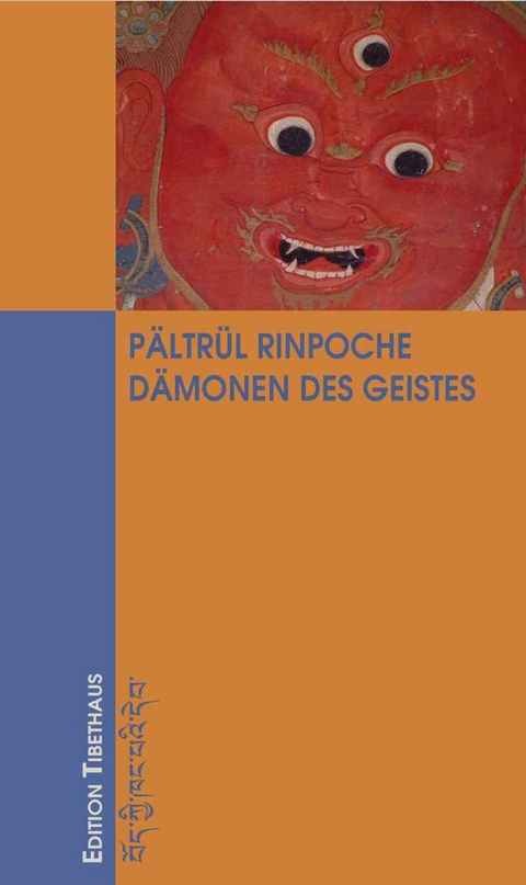 Dämonen des Geistes - Pältrül Rinpoche