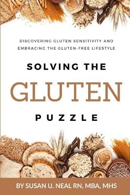 Solving the Gluten Puzzle - Susan U Neal