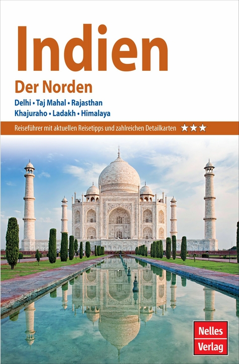 Nelles Guide Reiseführer Indien - Der Norden -  Helmut Köllner,  Julia Ziegelmaier,  Shalini Saran,  Ravinder Kumar,  Nirmal Ghosh,  Sumita Paul,  Bill Ai