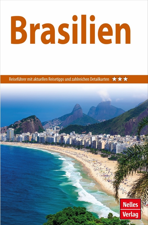 Nelles Guide Reiseführer Brasilien -  Anton Jakob,  Fernanda Cordoeiro,  Claus Jäke,  Robin Daniel Frommer