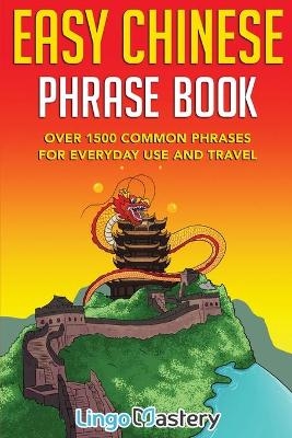 Easy Chinese Phrase Book -  Lingo Mastery