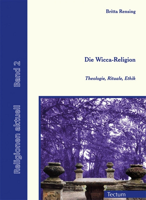 Die Wicca-Religion - Britta Rensing