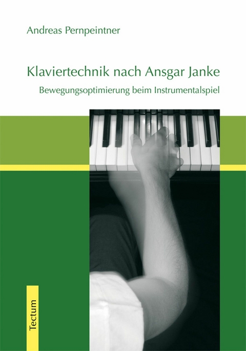 Klaviertechnik nach Ansgar Janke - Andreas Pernpeintner