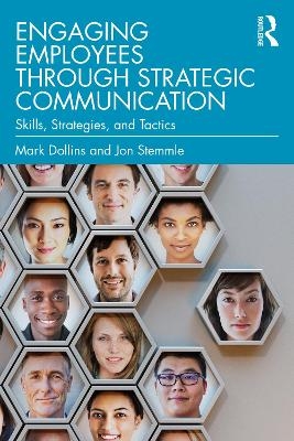 Engaging Employees through Strategic Communication - Mark Dollins, Jon Stemmle