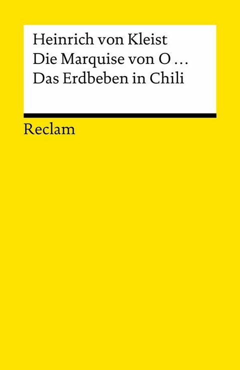 Die Marquise von O... . Das Erdbeben in Chili - Heinrich von Kleist