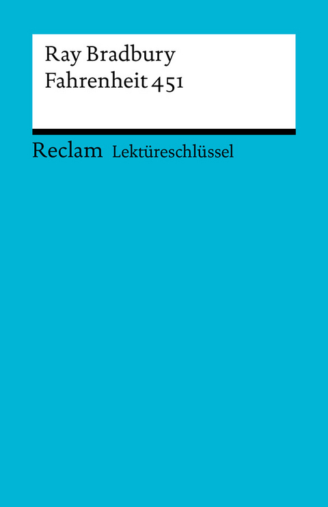 Lektüreschlüssel zu Ray Bradbury: Fahrenheit 451 - Ray Bradbury, Heinz Arnold