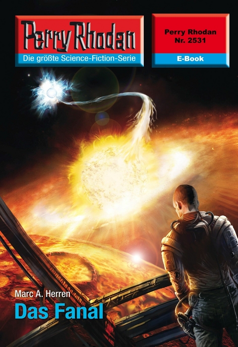 Perry Rhodan 2531: Das Fanal - Marc A. Herren