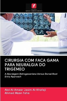 Cirurgia Com Faca Gama Para Neuralgia Do Trigémeo - Abd Al-Ameer Jasim Al-Khafaji, Ahmed Maan Taha