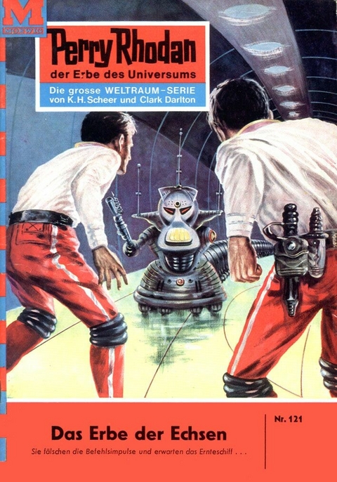 Perry Rhodan 121: Das Erbe der Echsen - Clark Darlton