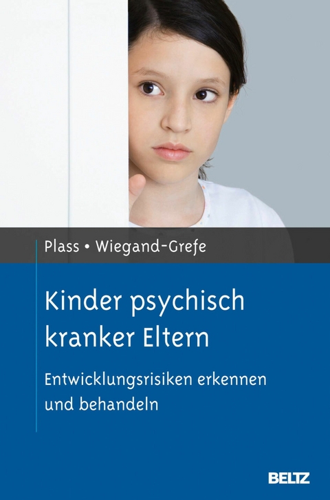 Kinder psychisch kranker Eltern -  Angela Plass,  Silke Wiegand-Grefe