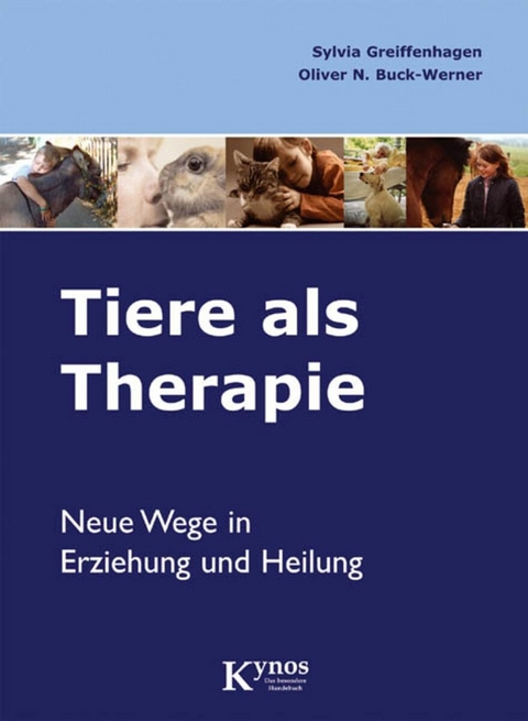 Tiere als Therapie - Sylvia Greiffenhagen, Oliver N. Buck-Werner