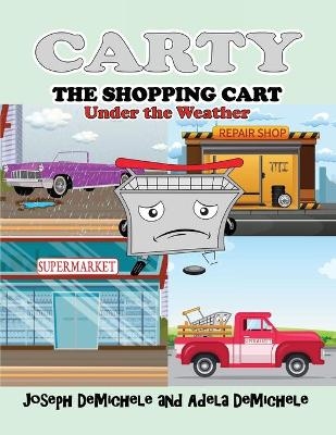 Carty the Shopping Cart - Joseph DeMichele, Adela DeMichele