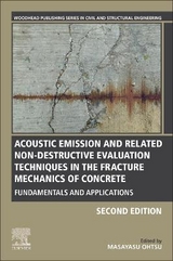 Acoustic Emission and Related Non-destructive Evaluation Techniques in the Fracture Mechanics of Concrete - Ohtsu, Masayasu