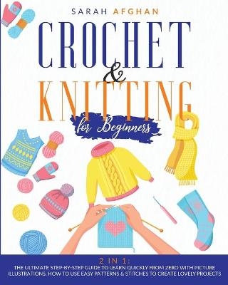 Crochet and Knitting for Absolute Beginners - Sarah Afghan