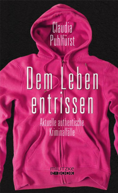 Dem Leben entrissen - Claudia Puhlfürst