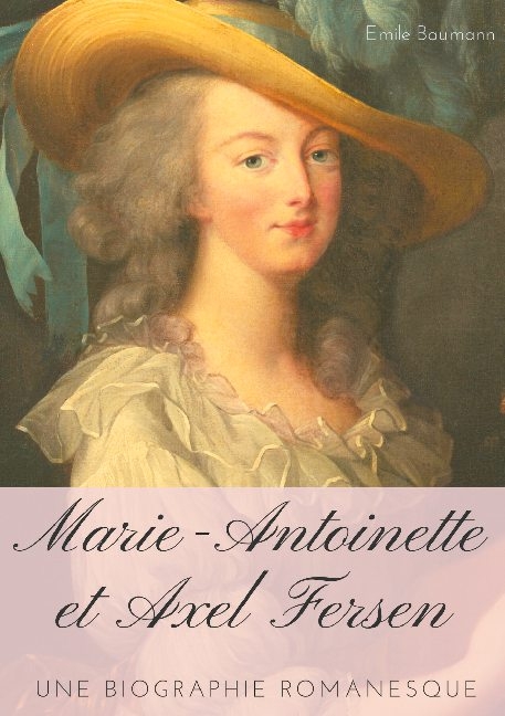 Marie-Antoinette et Axel Fersen - Émile Baumann