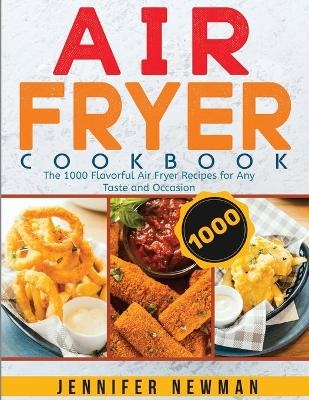 Air Fryer Cookbook - Jennifer Newman